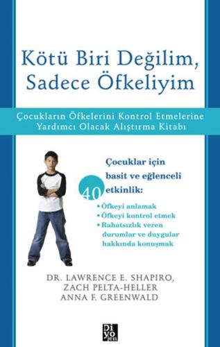 Kötü Biri Değilim, Sadece Öfkeliyim %20 indirimli Lawrence E. Shapiro