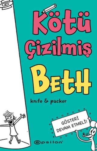 Kötü Çizilmiş Beth 2 - Gösteri Devam Etmeli %10 indirimli Knife & Pack