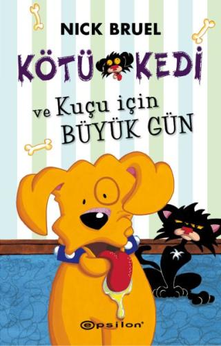 Kötü Kedi ve Kuçu İçin Büyük Gün (Ciltli) %10 indirimli Nick Bruel