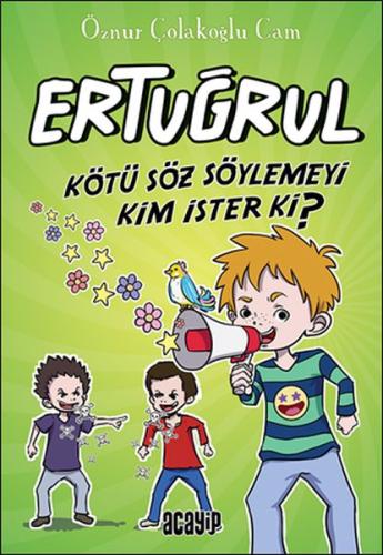 Kötü Söz Söylemeyi Kim İster ki? - Ertuğrul %20 indirimli Öznur Çolako