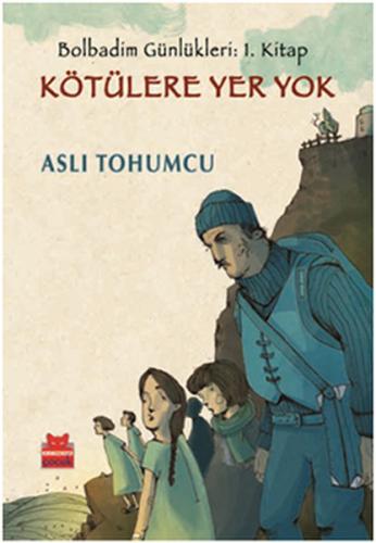 Kötülere Yer Yok / Bolbadim Günlükleri: 1. Kitap Aslı Tohumcu