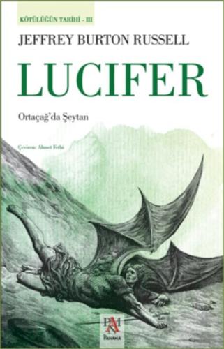 Kötülüğün Tarihi 3 - Lucifer - Ortaçağ’da Şeytan %22 indirimli Jeffrey