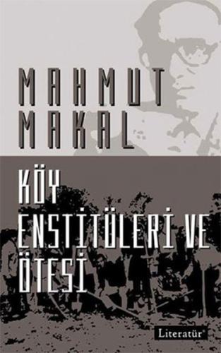 Köy Enstitüleri ve Ötesi %10 indirimli Mahmut Makal