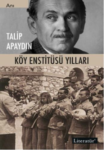 Köy Enstitüsü Yılları %10 indirimli Talip Apaydın