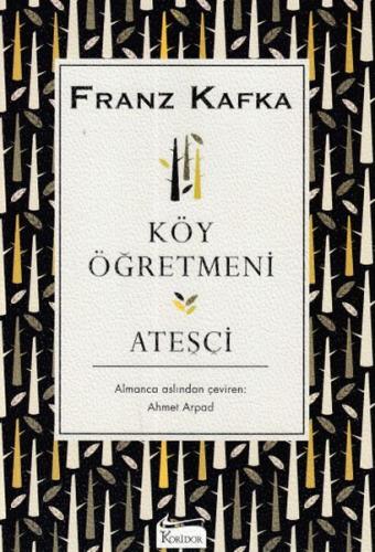 Köy Öğretmeni & Ateşçi Franz Kafka