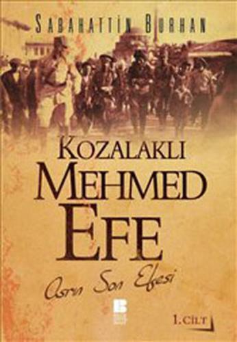 Kozalaklı Mehmed Efe - 1. Cilt %14 indirimli Sabahattin Burhan