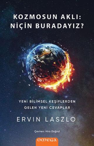 Kozmosun Aklı: Niçin Buradayız Ervin Laszlo