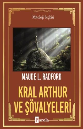 Kral Arthur ve Şövalyeleri - Kayadan Çıkan Kılıç %23 indirimli Maude L