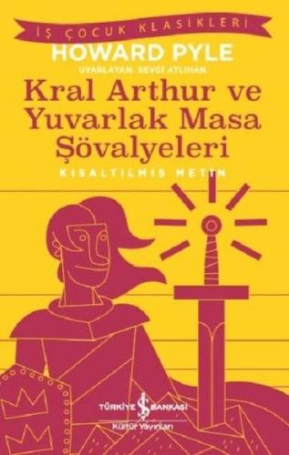 Kral Arthur ve Yuvarlak Masa Şövalyeleri-Kısaltılmış Metin %31 indirim