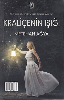 Kraliçenin Işığı Metehan Ağya