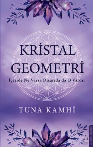 Kristal Geometri - İçeride Ne Varsa Dışarıda da O Vardır %14 indirimli