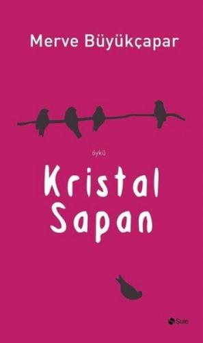 Kristal Sapan %17 indirimli Merve Büyükçapar