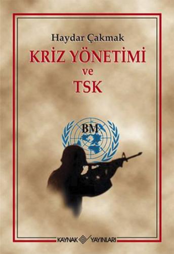 Kriz Yönetimi ve TSK %15 indirimli Haydar Çakmak