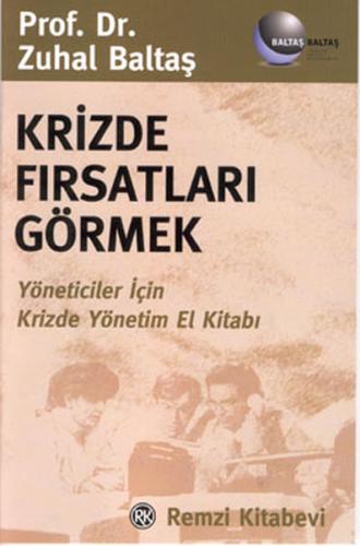 Krizde Fırsatları Görmek Zuhal Baltaş