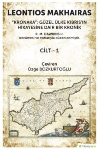 Kronaka: Güzel Ülke Kıbrıs’ın Hikayesine Dair Bir Kronik Cilt 1 %15 in