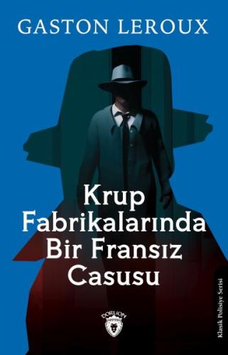 Krup Fabrikalarında Bir Fransız Casusu %25 indirimli Gaston Leroux