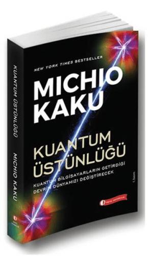 Kuantum Üstünlüğü Michio Kaku