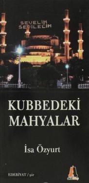 Kubbedeki Mahyalar %23 indirimli İsa Özyurt