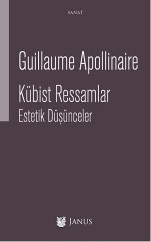 Kübist Ressamlar - Estetik Düşünceler Guillaume Apollinaire