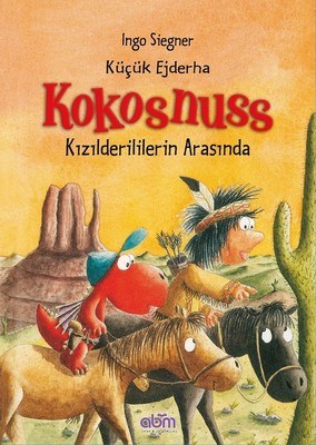 Küçük Ejderha Kokosnuss - Kızılderililerin Arasında Ingo Siegner