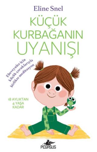 Küçük Kurbağanın Uyanışı (Meditasyon DVD’siyle birlikte) Eline Snel