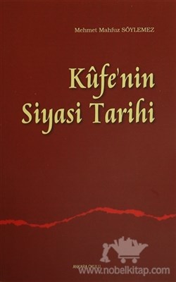 Kufe'nin Siyasi Tarihi %20 indirimli M. Mahfuz Söylemez