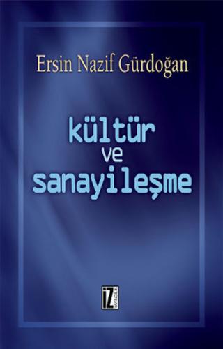 Kültür ve Sanayileşme %15 indirimli Ersin Gürdoğan