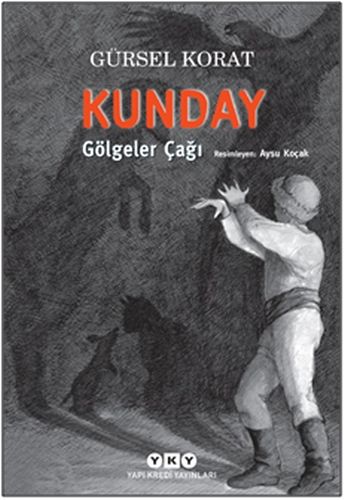 Kunday Gölgeler Çağı %18 indirimli Gürsel Korat