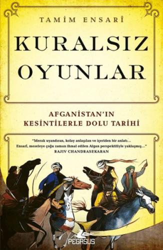 Kuralsız Oyunlar: Afganistan’ın Kesintilerle Dolu Tarihi %15 indirimli