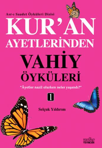 Kuran Ayetlerinden Vahiy Öyküleri 1 Selçuk Yıldırım