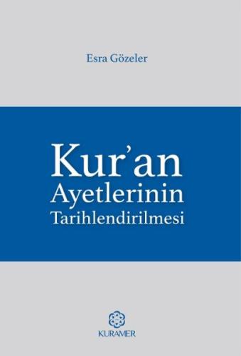 Kuran Ayetlerinin Tarihlendirilmesi Esra Gözeler