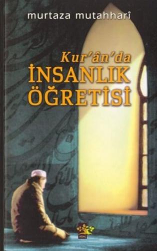 Kur'an' da İnsanlık Öğretisi Murtaza Mutahhari