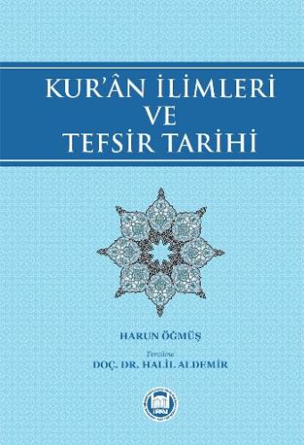 Kur'an İlimleri ve Tefsir Tarihi Halil Aldemir