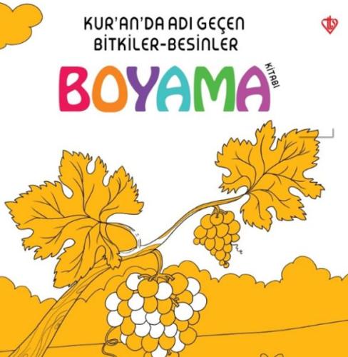 Kuranda Adı Geçen Bitkiler-Besinler - Boyama Kitabı %13 indirimli Arzu