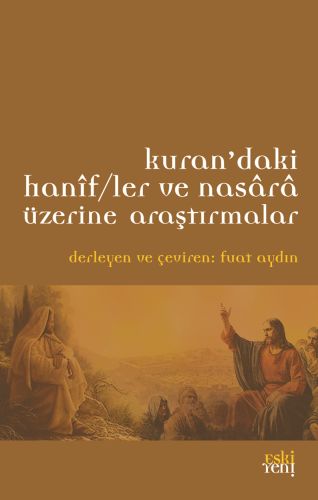 Kur'an'daki Hanif/ler ve Nasara Üzerine Araştırmalar %15 indirimli Fua