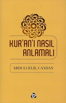 Kur'an'ı Nasıl Anlamalı %17 indirimli Abdülcelil Candan