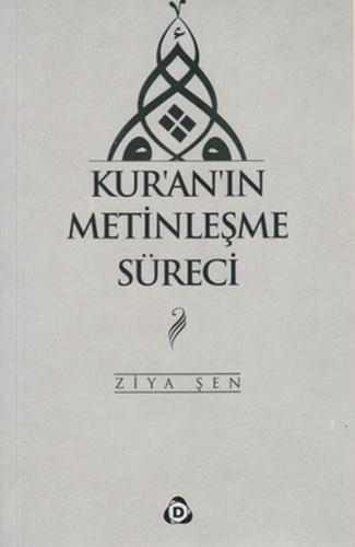 Kur'an'ın Metinleşme Süreci %17 indirimli Ziya Şen