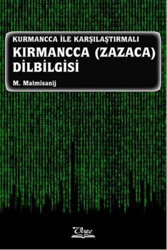 Kurmancca İle Karşılaştırmalı Kırmancca Zazaca Dilbilgisi M. Malmisani