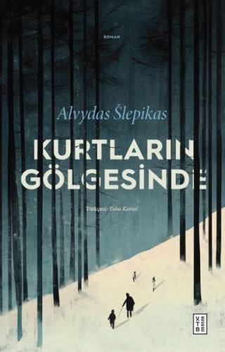 Kurtların Gölgesinde Alvydas Šlepikas