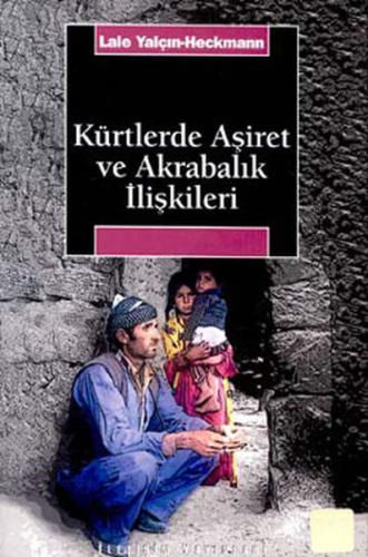 Kürtlerde Aşiret Ve Akrabalık İlişkileri Lale Yalçın