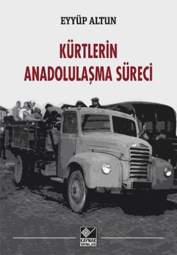 Kürtlerin Anadolulaşma Süreci %15 indirimli Eyyüp Altun