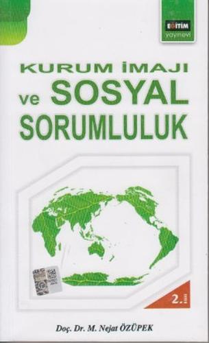 Kurum İmajı ve Sosyal Sorumluluk %3 indirimli M. Nejat Özüpek