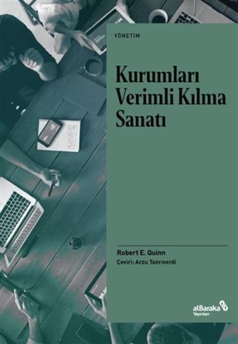 Kurumları Verimli Kılma Sanatı %17 indirimli Robert E. Quinn