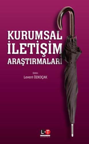 Kurumsal İletişim Araştırmaları Levent Özkoçak