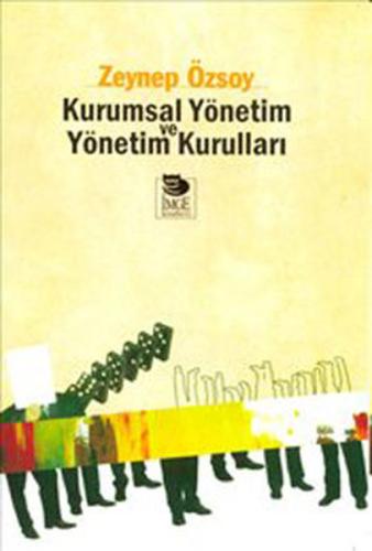 Kurumsal Yönetim ve Yönetim Kurumları %10 indirimli Zeynep Özsoy