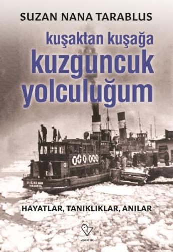 Kuşaktan Kuşağa Kuzguncuk Yolculuğum %20 indirimli Suzan Nana Tarablus