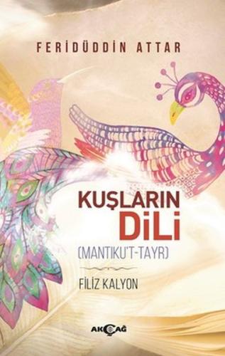 Kuşların Dili (Mantıku't-Tayr) Feridüddin Attar