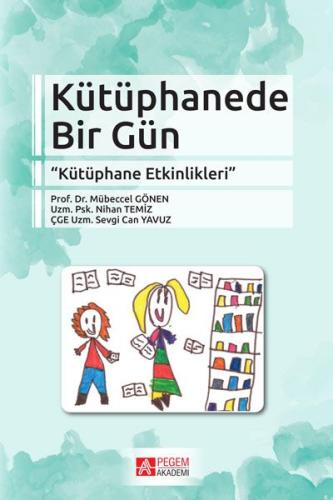 Kütüphanede Bir Gün - Kütüphane Etkinlikleri Mübeccel Gönen Nihan Temi