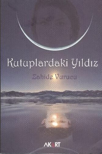 Kutuplardaki Yıldız Zahide Vurucu