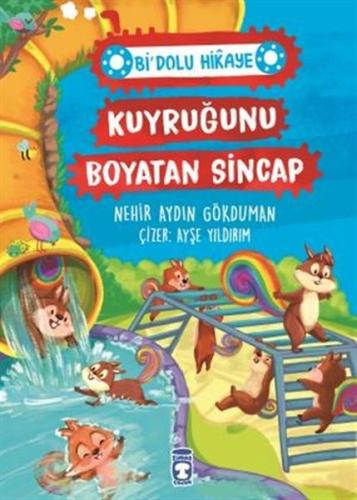 Kuyruğunu Boyatan Sincap - Bi' Dolu Hikaye %15 indirimli Nehir Aydın G